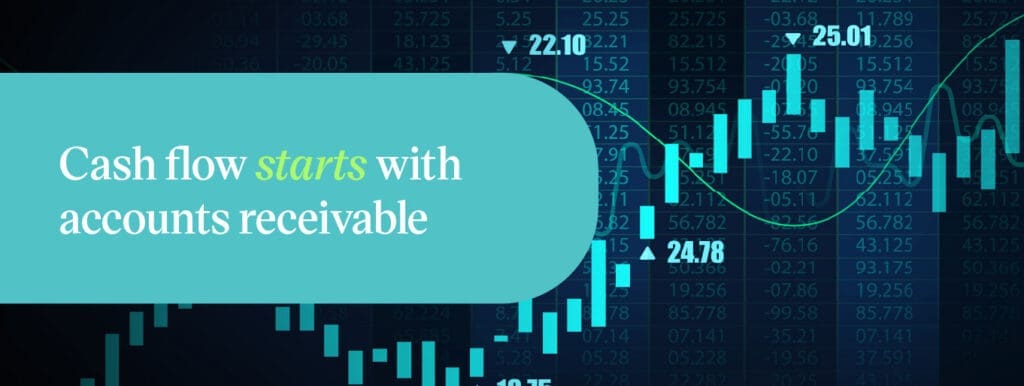 Cash flow starts with AR: Why CFOs are rethinking accounts receivable