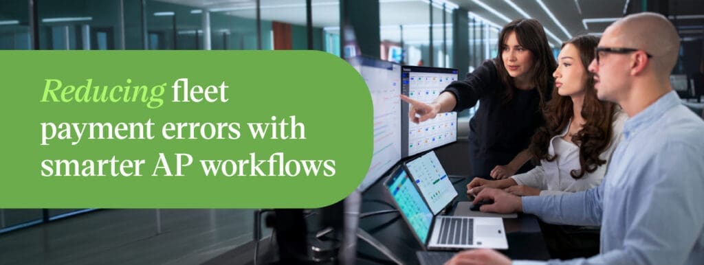 How AP and payments solutions simplify fleet spend and reduce payment errors