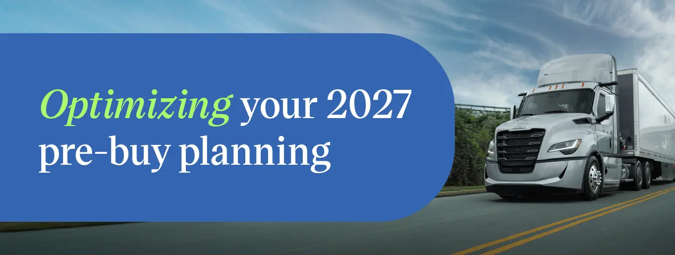 Semi truck on the highway representing 2027 fleet pre-buy planning