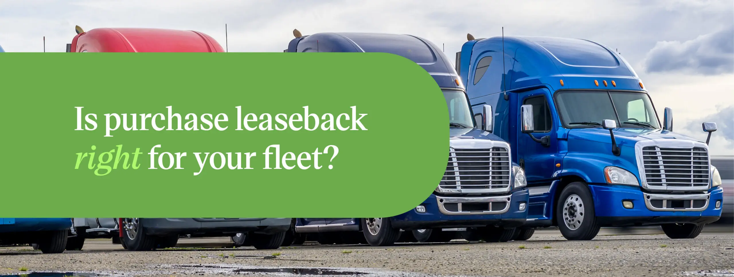 Row of semi trucks representing fleet equity for purchase leaseback financing