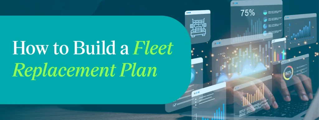 How to build a fleet replacement plan that actually saves money